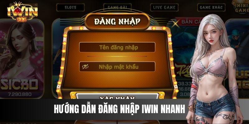 Hướng dẫn đăng nhập IWIN nhanh